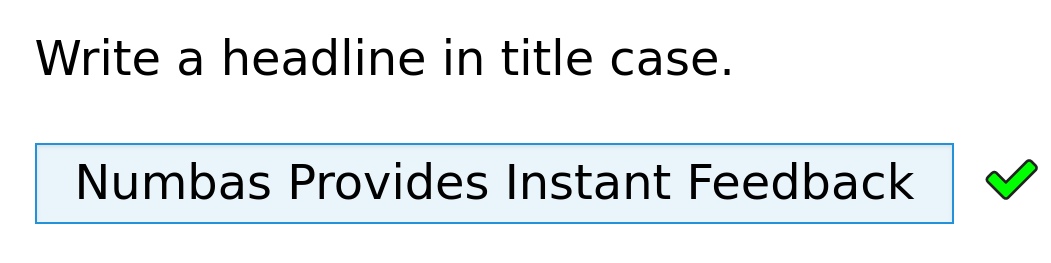 Prompt text says 'Write a headline in title case'. An input box contains 'Numbas Marks Answer Correctly', followed by a green tick.